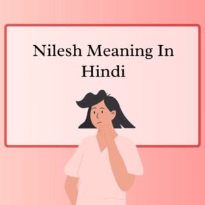 Nilesh Meaning In Hindi