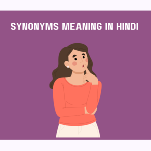 synonyms meaning in hindi